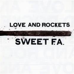 Love And Rockets : Sweet F.A.